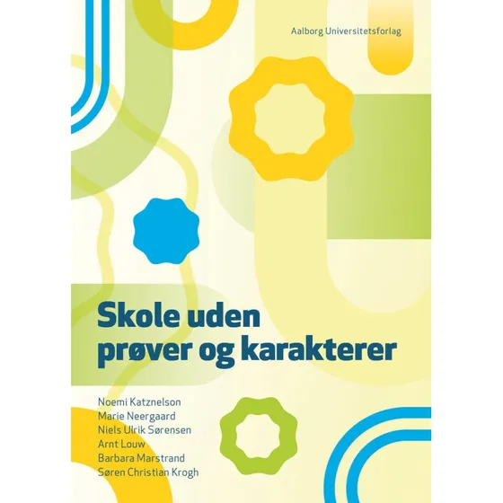 Skole uden prøver og karakterer af Noemi Katznelson m.fl.