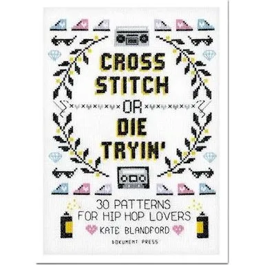 Kate Blandford: Cross Stitch or Die Tryin' - 30 Hiphop-mønstre