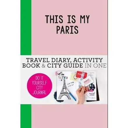 Petra de Hamer: This is my Paris - Kreativ rejseguide og notesbog