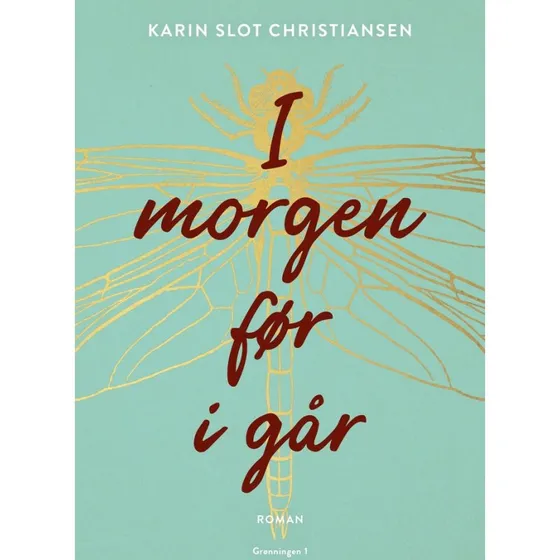 Karin Slot Christiansen: I morgen før i går