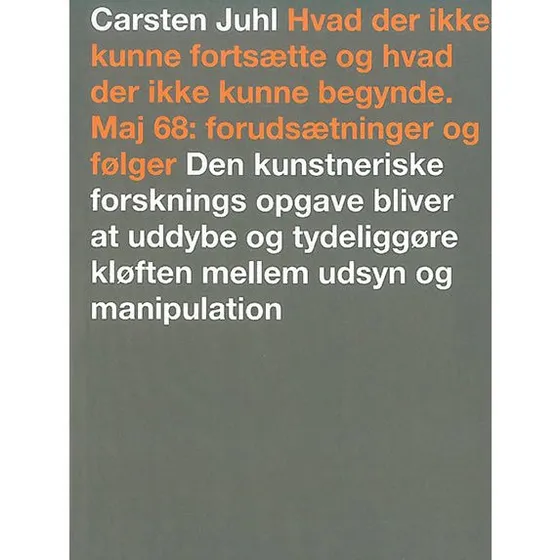 Hvad Der Ikke Kunne Fortsætte Og Hvad Der Ikke Kunne Begynde - Carsten Juhl