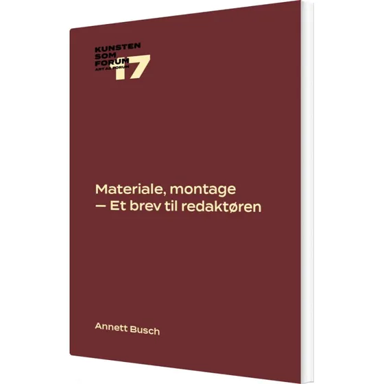 Materiale, montage - Annett Busch - Billedkunstskolens Forlag