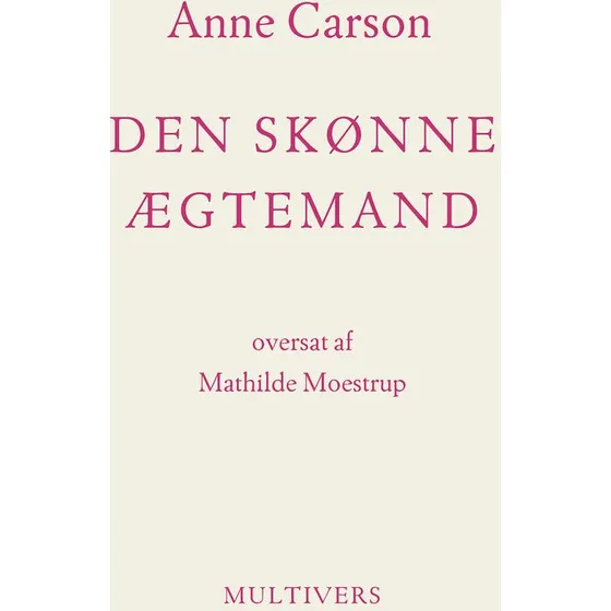 Anne Carson: Den skønne ægtemand