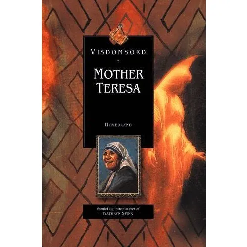 Mother Teresa - Kathryn Spink - Visdomsord