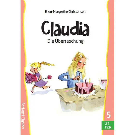 Die Überraschung - Ellen-Margrethe Christensen (Claudia 5)