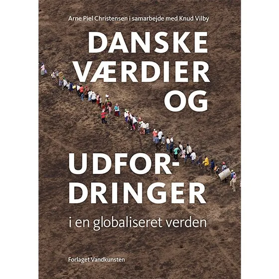 Danske værdier og udfordringer i en globaliseret verden - Arne Piel Christensen