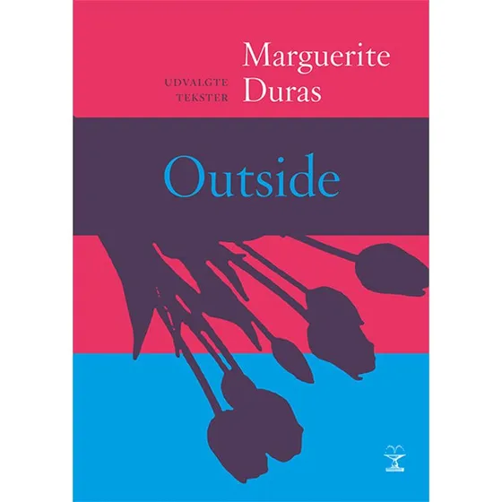 Marguerite Duras: Outside - Bog