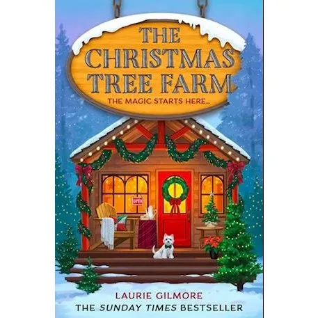 Laurie Gilmore: The Christmas Tree Farm (Dream Harbor)