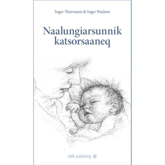 Naalungiarsunnik katsorsaaneq - Grønlandsk udgave af Spædbarnsterapi