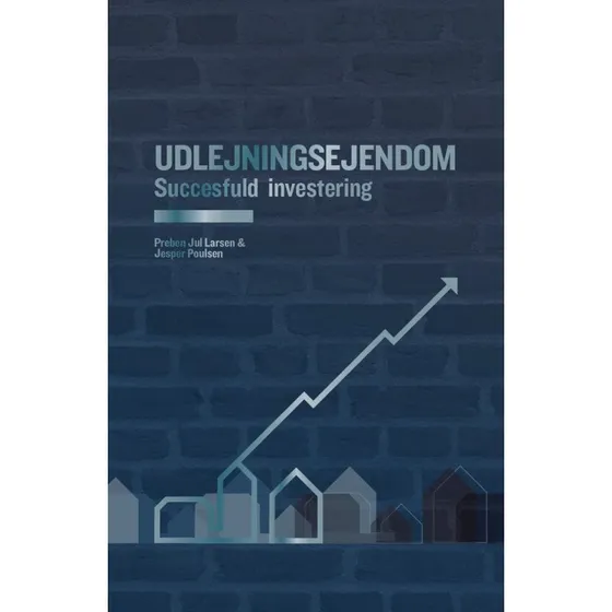 Udlejningsejendom - Succesfuld investering af Jesper Poulsen & Preben Jul Larsen