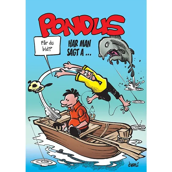 Pondus: Har Man Sagt A - Frode Øverli (Tegneserie)