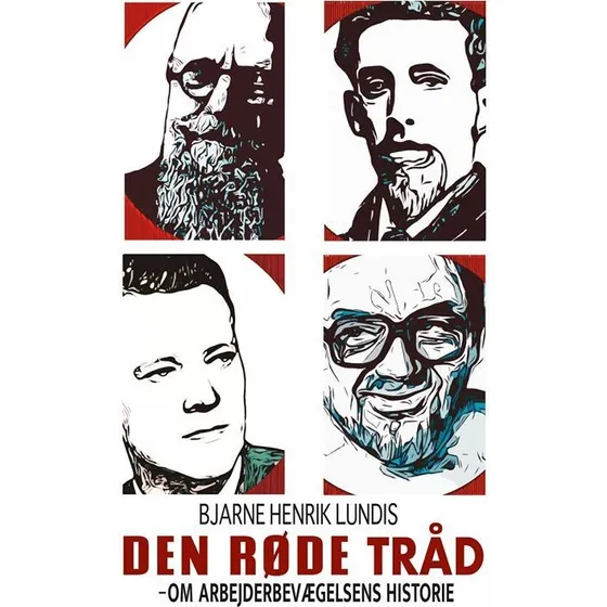 Den røde tråd - Om arbejderbevægelsens historie af Bjarne Henrik Lundis