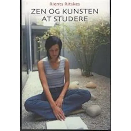 Zen og kunsten at studere - Rients Ritskes (Bog)