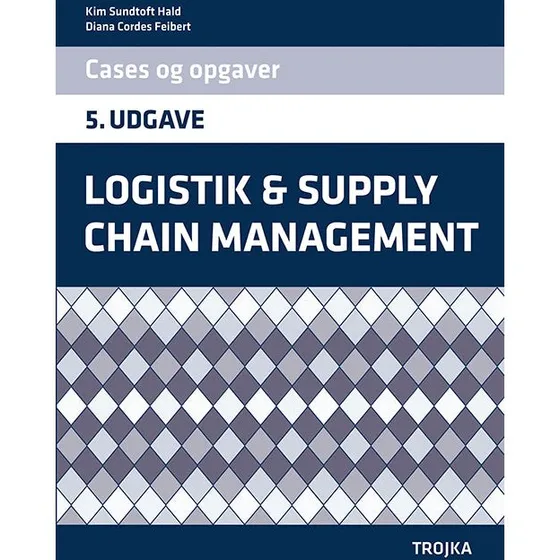 Logistik og Supply Chain Management, Opgavebog - Trojka
