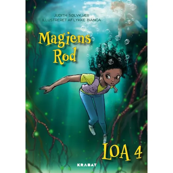 Loa 4: Magiens rod - Judith Sølvkjær - Fantasybog