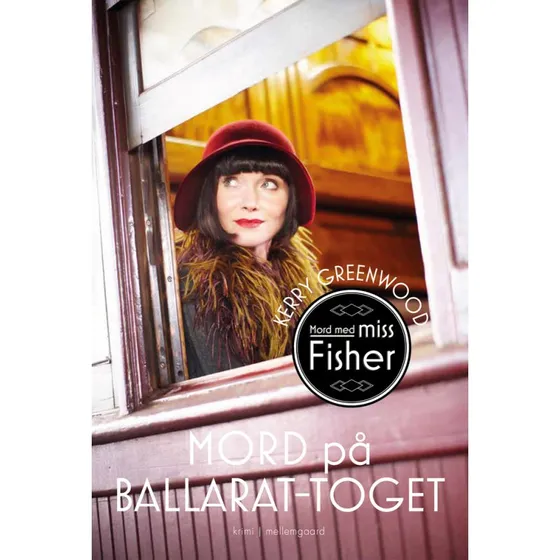 Mord på Ballarat-toget - Kerry Greenwood - Bog