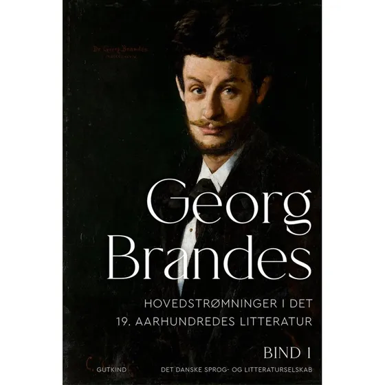Georg Brandes: Hovedstrømninger i det 19. aarhundredes litteratur