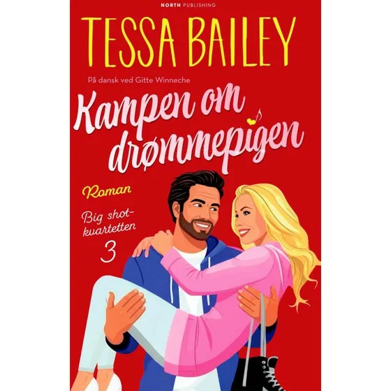 Tessa Bailey: Kampen om drømmepigen (Bog)