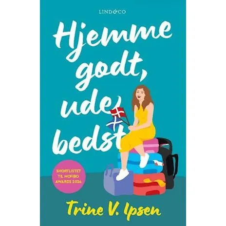 Hjemme godt, ude bedst af Trine V. Ipsen (Bog)