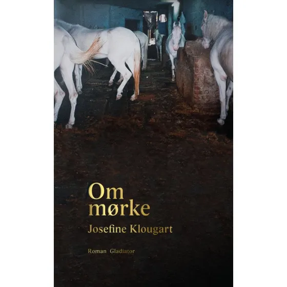 Josefine Klougart: Om mørke - Roman