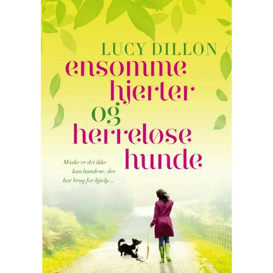 Ensomme hjerter og herreløse hunde - Lucy Dillon