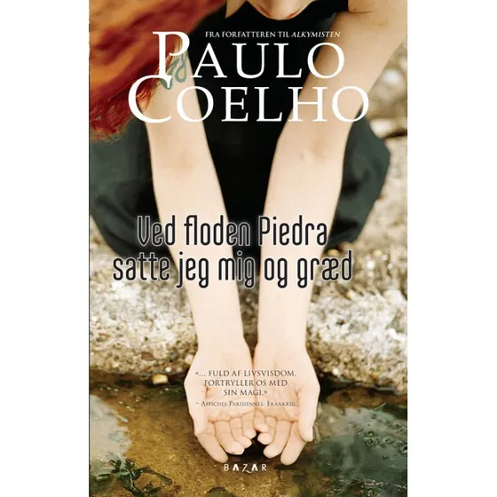 Paulo Coelho: Ved floden Piedra satte jeg mig og græd