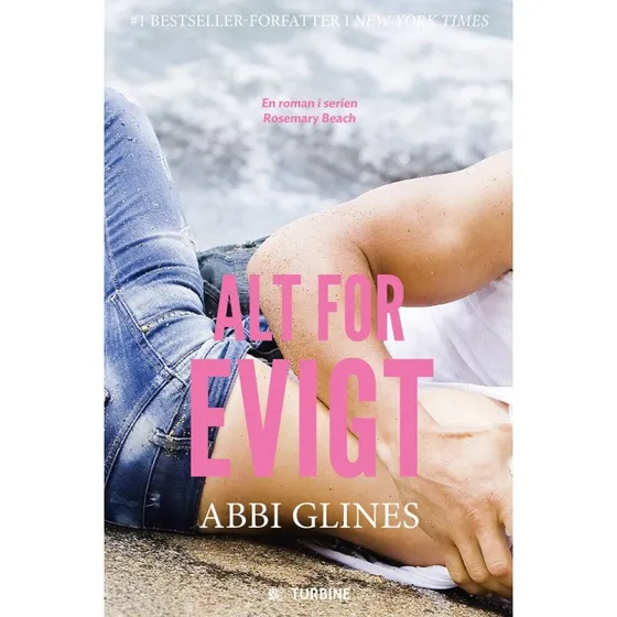 Alt for evigt - Abbi Glines (Turbine)
