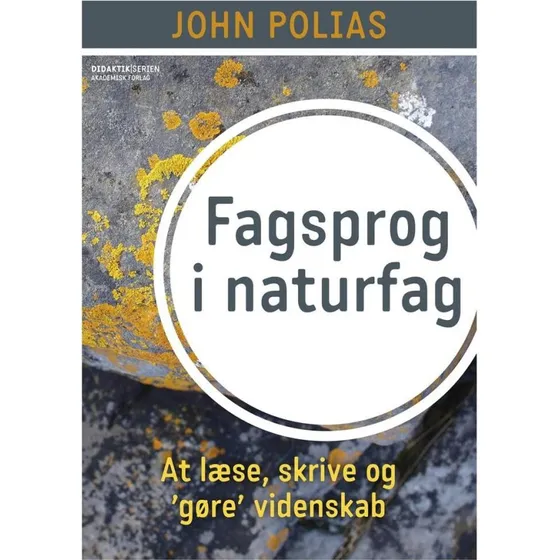 Fagsprog i naturfag - John Polias - Akademisk Forlag