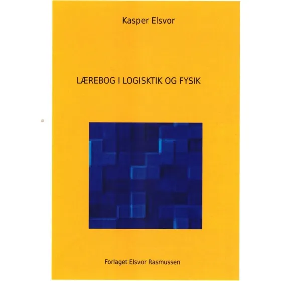 Lærebog i Logistik og Fysik - Kasper Elsvor Rasmussen