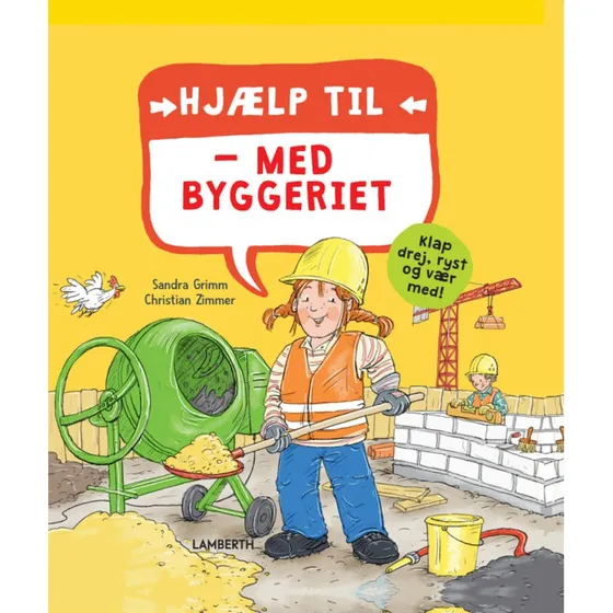 Hjælp til - med byggeriet - Børnebog af Sandra Grimm