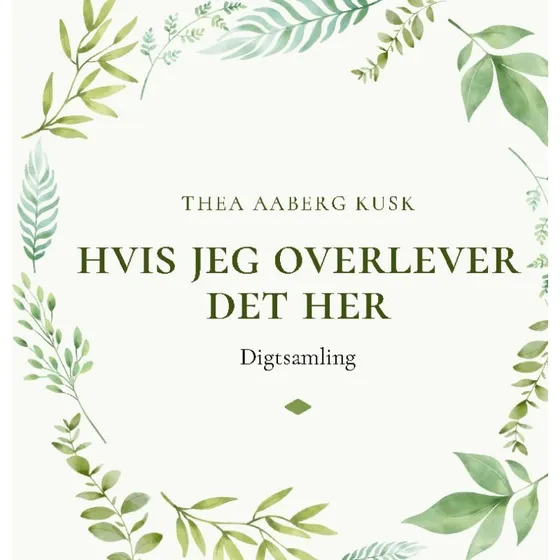 Hvis jeg overlever det her - Thea Aaberg Kusk