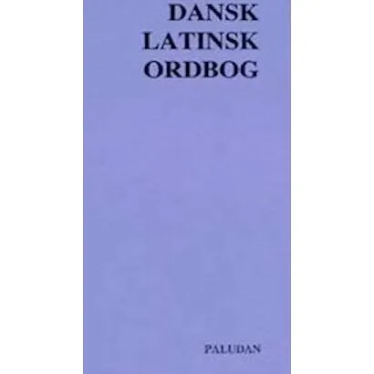 Dansk-latinsk Ordbog