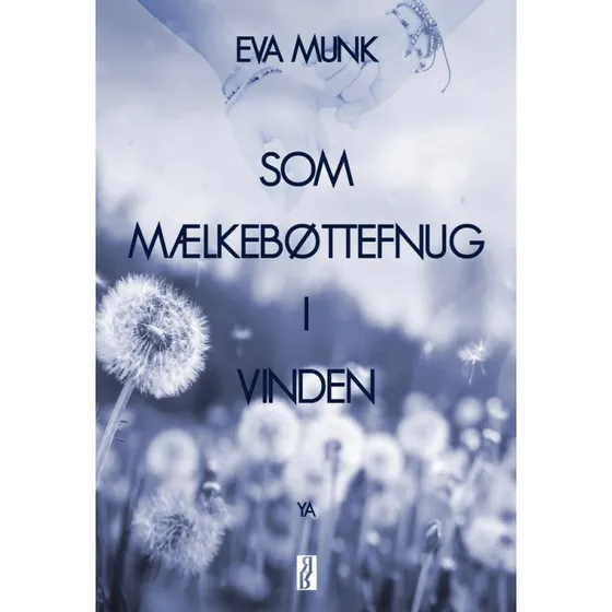 Eva Munk: Som mælkebøttefnug i vinden - Bog