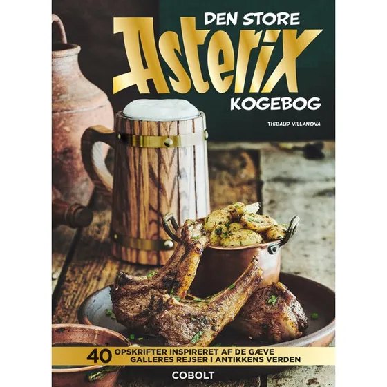 Den store Asterix kogebog - Thibaud Villanova