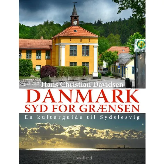 Danmark syd for grænsen - Hans Christian Davidsen (Bog)