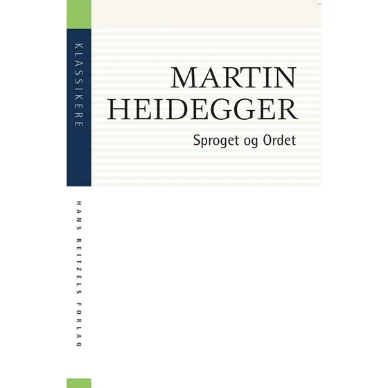 Sproget og Ordet - Martin Heidegger