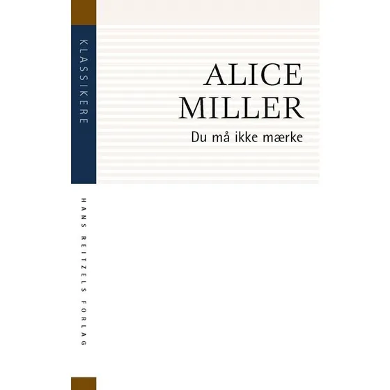 Alice Miller: Du må ikke mærke - Bog