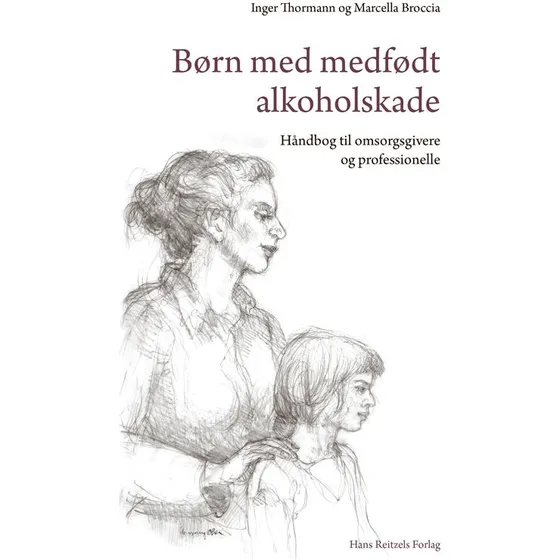 Børn med medfødt alkoholskade - Inger Thormann & Marcella Broccia