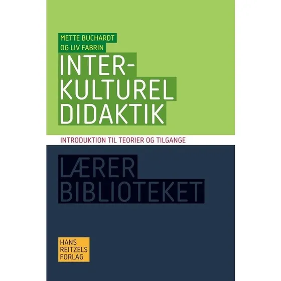 Interkulturel Didaktik - Mette Buchardt - Hans Reitzels Forlag