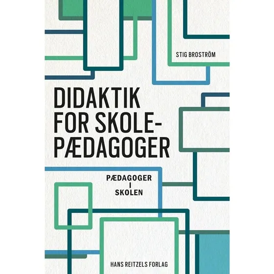 Didaktik for skolepædagoger af Stig Broström