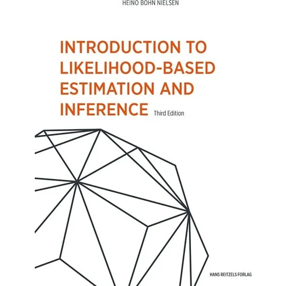 Introduction to Likelihood-based Estimation and Inference - Heino Bohn Nielsen