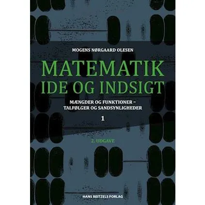 Matematik - idé og indsigt 1 af Mogens Nørgaard Olesen