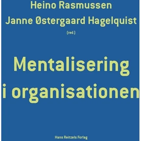 Mentalisering i organisationen - Lone Pedersen m.fl.