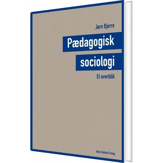 Pædagogisk Sociologi - Et Overblik - Jørn Bjerre
