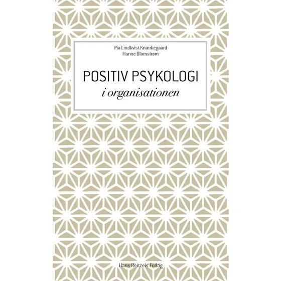 Positiv psykologi i organisationen - Pia Lindkvist Knærkegaard