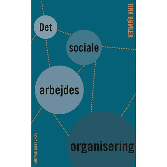 Det sociale arbejdes organisering - Tina Bømler