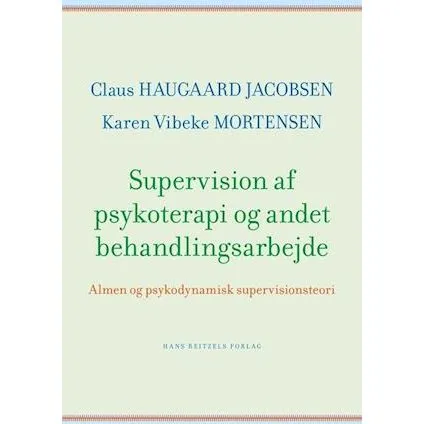 Supervision af psykoterapi - Karen Vibeke Mortensen & C.H. Jacobsen