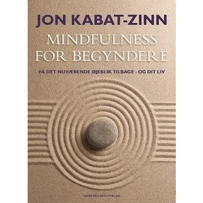 Jon Kabat-Zinn: Mindfulness for begyndere - Bog