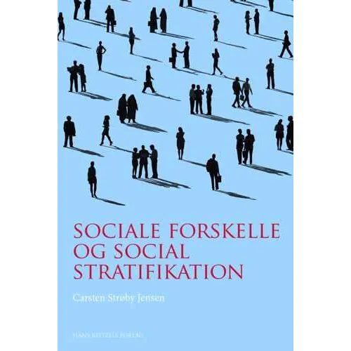 Sociale forskelle og social stratifikation - Carsten Strøby Jensen