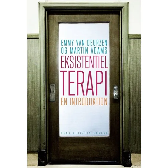 Eksistentiel terapi - Emmy van Deurzen & Martin Adams